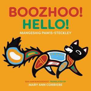 Boozhoo! / Hello! de Mangeshig Pawis-Steckley