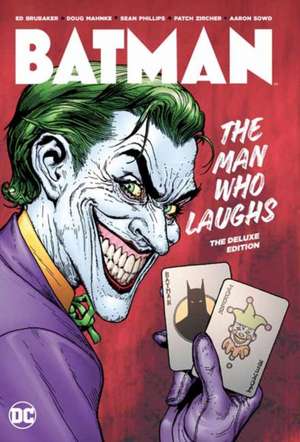 Batman: The Man Who Laughs Deluxe Edition de Ed Brubaker