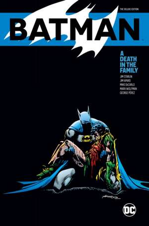 Batman: A Death in the Family the Deluxe Edition de Jim Starlin