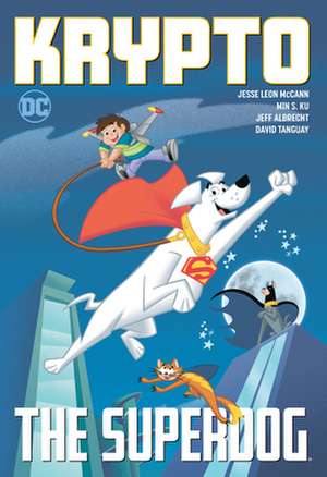 Krypto the Superdog de Jesse Leon Mccann