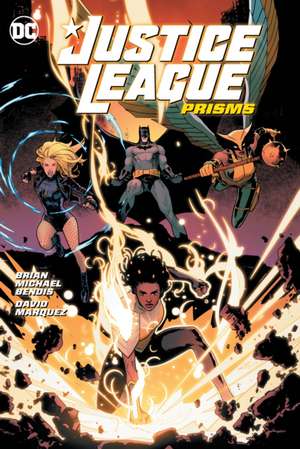 Justice League Vol. 1: Prisms de Brian Michael Bendis