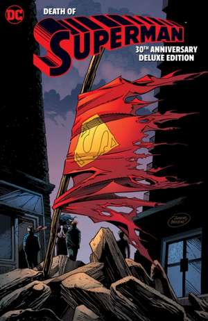 The Death of Superman 30th Anniversary Deluxe Edition de Dan Jurgens