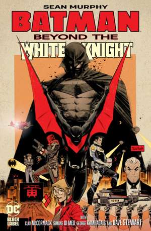 Batman: Beyond the White Knight de Sean Murphy