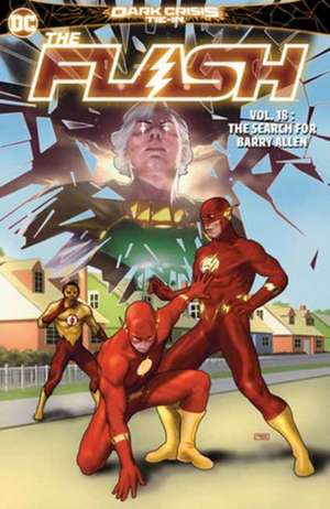 The Flash Vol. 18: The Search For Barry Allen de Jeremy Adams