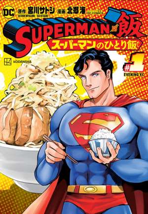 Superman vs. Meshi Vol. 1 de Satoshi Miyagawa