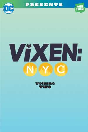 Vixen NYC Volume Two de Jasmine Walls