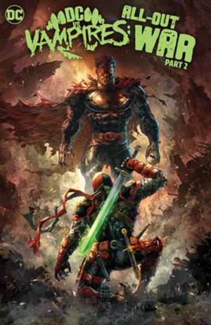 DC vs. Vampires: All-Out War Part 2 de Alex Paknadel