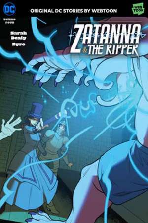 Zatanna & the Ripper Volume Four de Sarah Dealy