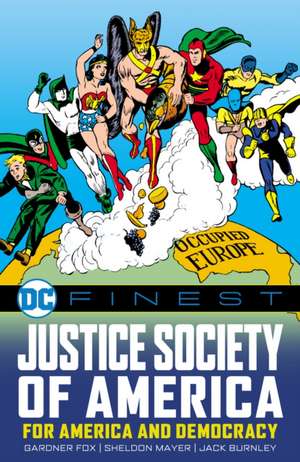 DC Finest: Justice Society of America: For America and Democracy de Gardner Fox