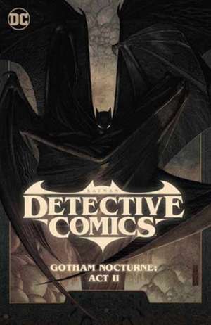 Batman: Detective Comics Vol. 3: Gotham Nocturne: ACT II de Dan Watters