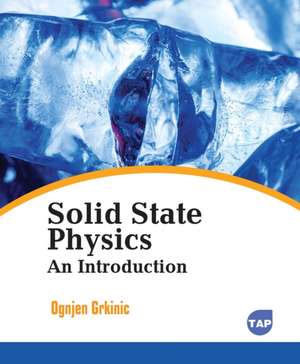 Solid State Physics de Ognjen Grkinic