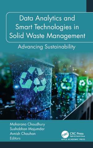 Data Analytics and Smart Technologies in Solid Waste Management: Advancing Sustainability de Moharana Choudhury