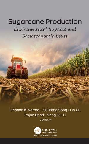 Sugarcane Production: Environmental Impacts and Socioeconomic Issues de Krishan K. Verma