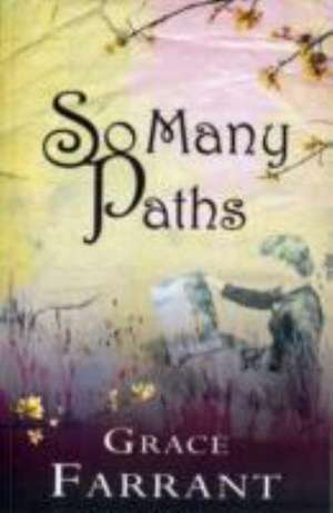 So Many Paths de Grace Farrant