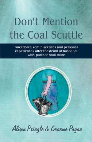 Don't Mention the Coal Scuttle de Alison Pringle