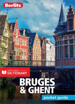 Berlitz Pocket Guide Bruges & Ghent (Travel Guide with Dictionary) de Berlitz