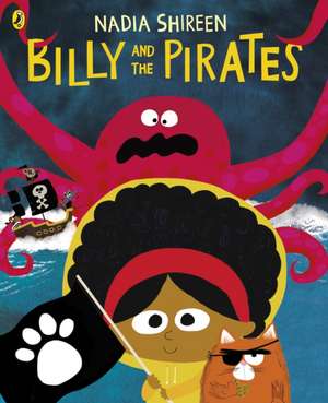 Billy and the Pirates de Nadia Shireen