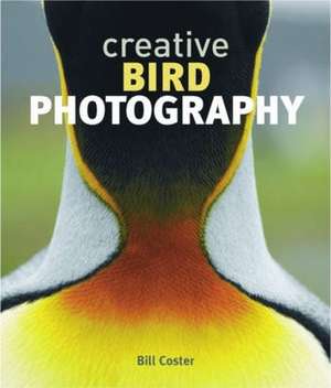 Creative Bird Photography de Bill Coster