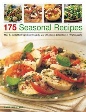 175 Seasonal Recipes de Anne Hildyard