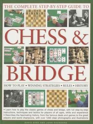 The Complete Step-By-Step Guide to Chess & Bridge: How to Play; Winning Strategies; Rules; History de David Bird