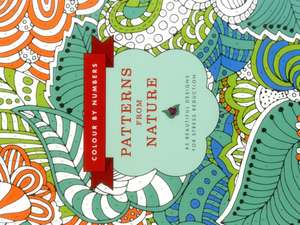 Colour by Numbers: Patterns from Nature de Glyn Bridgewater