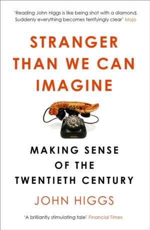 Stranger Than We Can Imagine de John Higgs