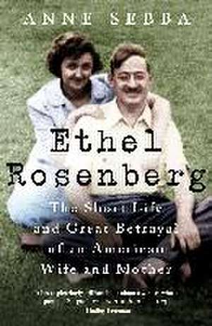 Ethel Rosenberg de Anne Sebba