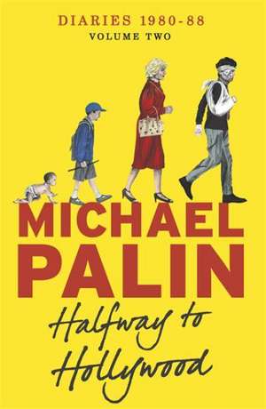 Halfway To Hollywood de Michael Palin