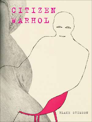 Citizen Warhol de Blake Stimson