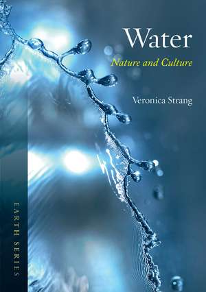 Water: Nature and Culture de Veronica Strang