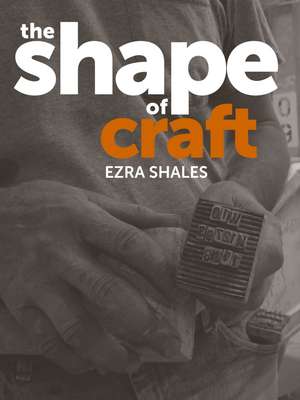 The Shape of Craft de Ezra Shales