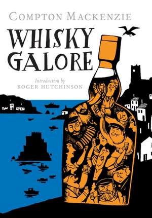 Whisky Galore de Sir Compton Mackenzie