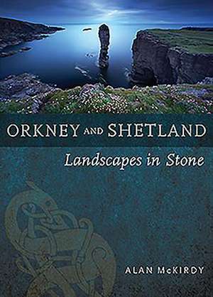 Orkney & Shetland de Alan Mckirdy