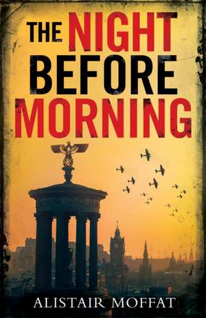 The Night Before Morning de Alistair Moffat