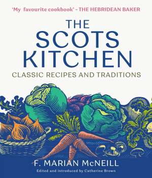 The Scots Kitchen de F Marian McNeill
