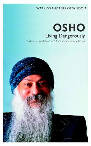 Osho: Ordinary Enlightenment for Extraordinary Times de Osho