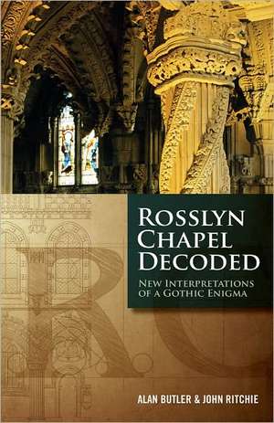 Rosslyn Chapel Decoded de Alan Butler