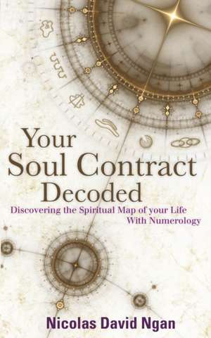 Your Soul Contract Decoded de Nicolas David Ngan