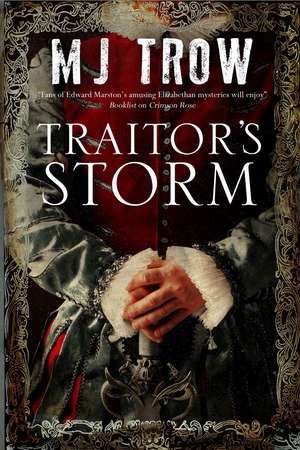 Traitor's Storm: A Novel of Mediaeval London Featuring Brother Athelstan de M. J. Trow