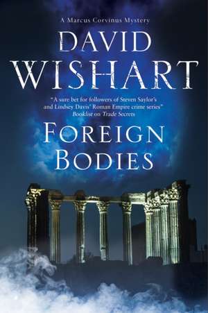 Foreign Bodies de David Wishart