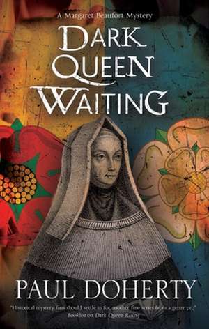 Dark Queen Waiting de Paul Doherty