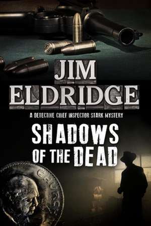 Shadows of the Dead de Jim Eldridge