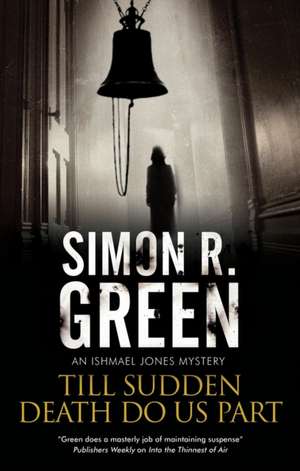 TILL SUDDEN DEATH DO US PART de SIMON R GREEN