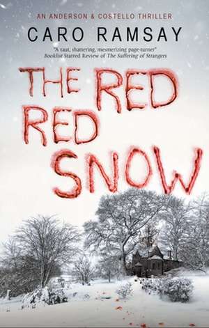 Red, Red Snow de Caro Ramsay