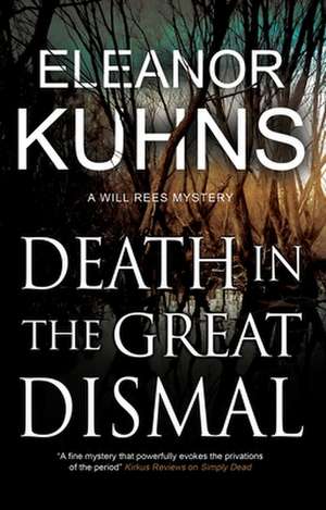 Death in the Great Dismal de Eleanor Kuhns