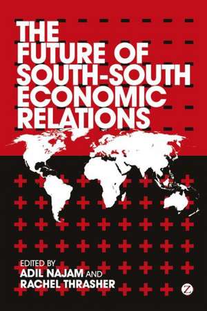 The Future of South-South Economic Relations de Adil Najam