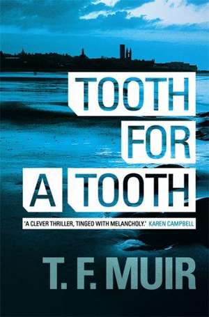 Tooth for a Tooth de T.F. Muir