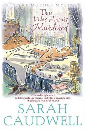 Thus Was Adonis Murdered de Sarah Caudwell