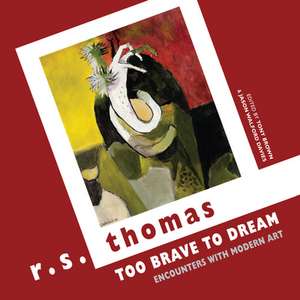 Too Brave to Dream de R. S. Thomas