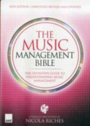 The Music Management Bible (2012 edition) de Nicola Riches